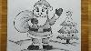 Santa Claus Drawing Very Easy Step By Step How To Draw Santa Claus With Christmas Tree Step By Step